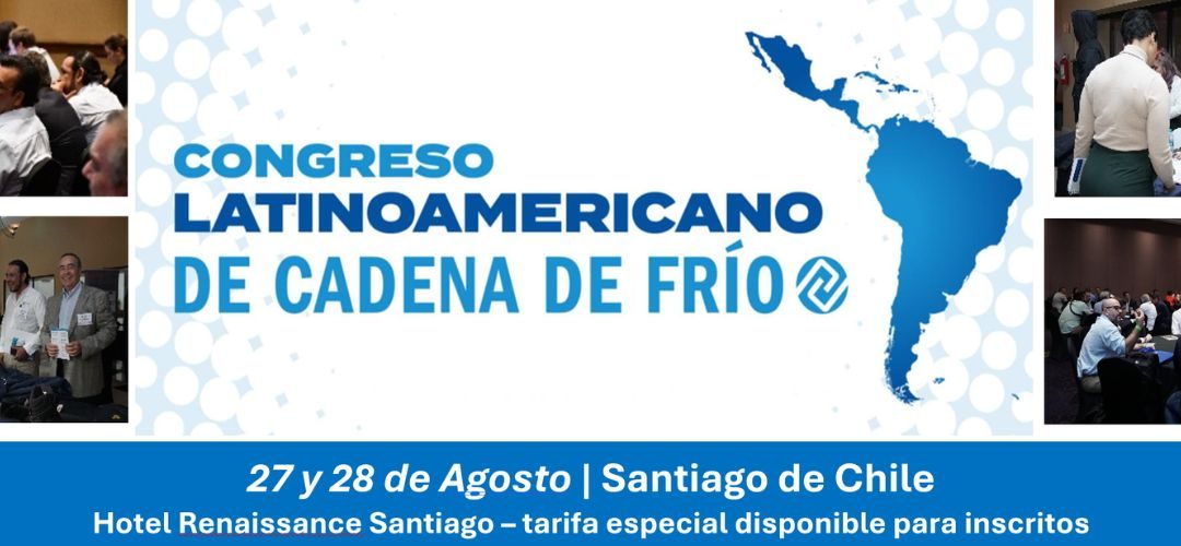 Participe del Congreso Mundial de la Cadena de Frío, Inscripciones antes del 15 de Agosto tendrán descuento del 25%