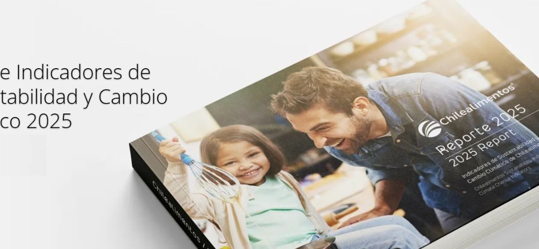 Chilealimentos publica su reporte de sustentabilidad 2025
