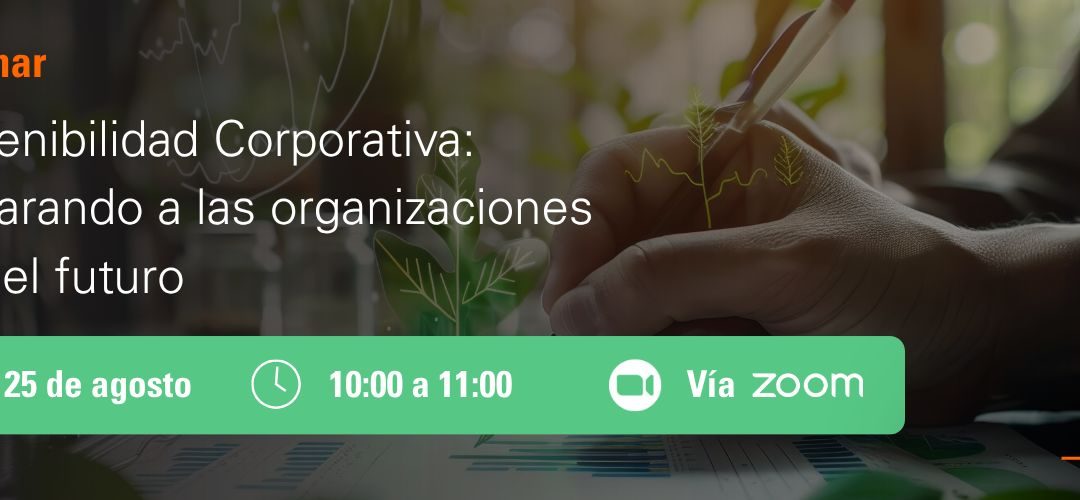 SGS: Webinar “Sostenibilidad Corporativa: preparando a las organizaciones para el futuro”